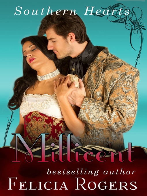 Title details for Millicent, Southern Hearts Series, Book One by Felicia Rogers - Available